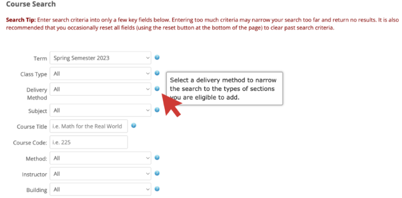 In the advanced search method, you can add more details to your search. The delivery method option allows you to search for classes that are either blended, in-person, flexible, professionally mentored, etc. A method field allows you to search for classes that are lectures, labs, or student teaching. The instructor option allows you to search for a specific instructor. The building field allows you to find classes that are located in a particular building. The time section has a field called "From" and "To". These fields allow you to search for classes that are held during a specific period of time. A Days options allows your to select specific days during the week that classes are available. Finally, a section status field allows you to select courses that are open or full.