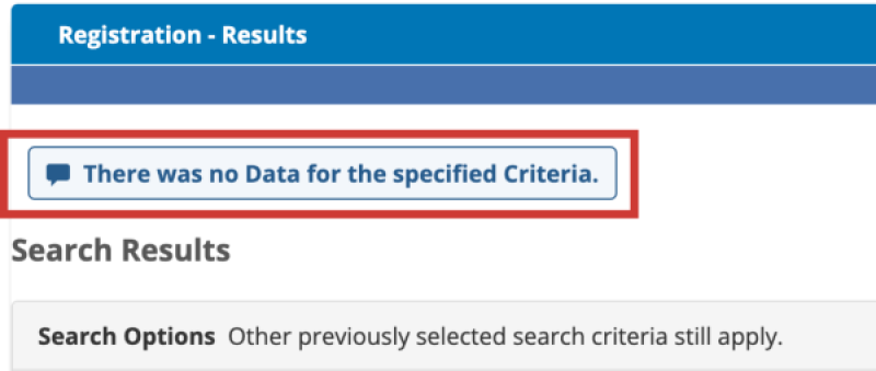 The image says "There was no data for the specified criteria." This shows a message you will receive if your course search does not bring up matched results.